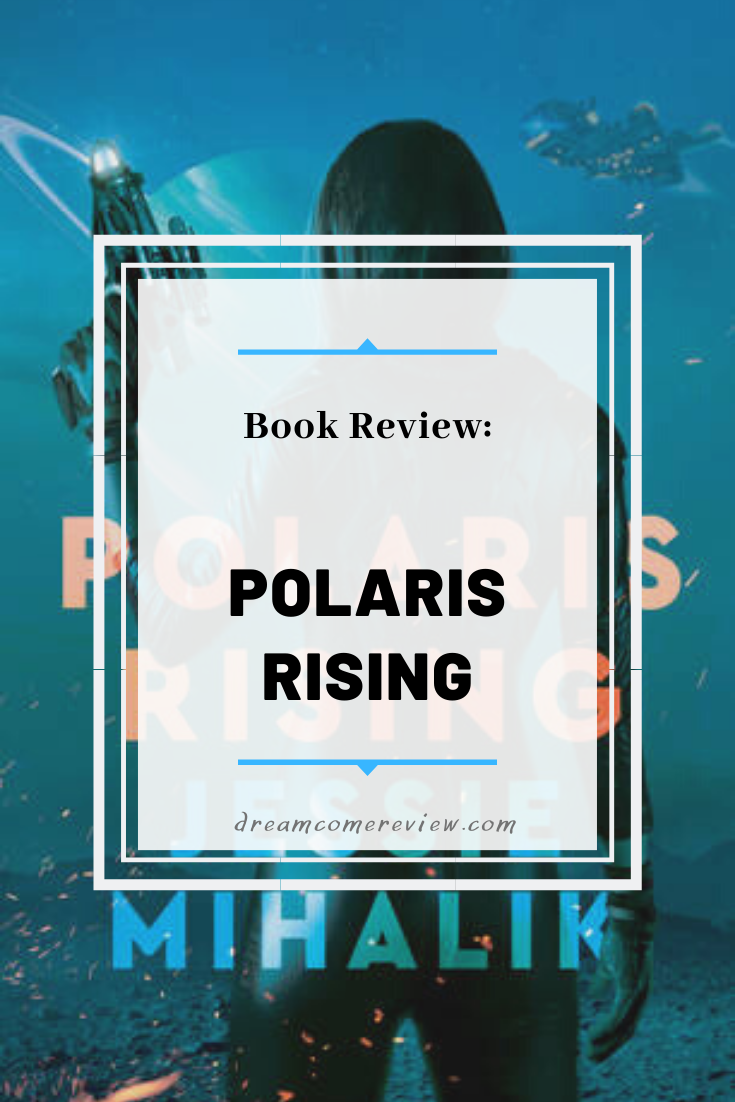 polaris rising a novel jessie mihalik
